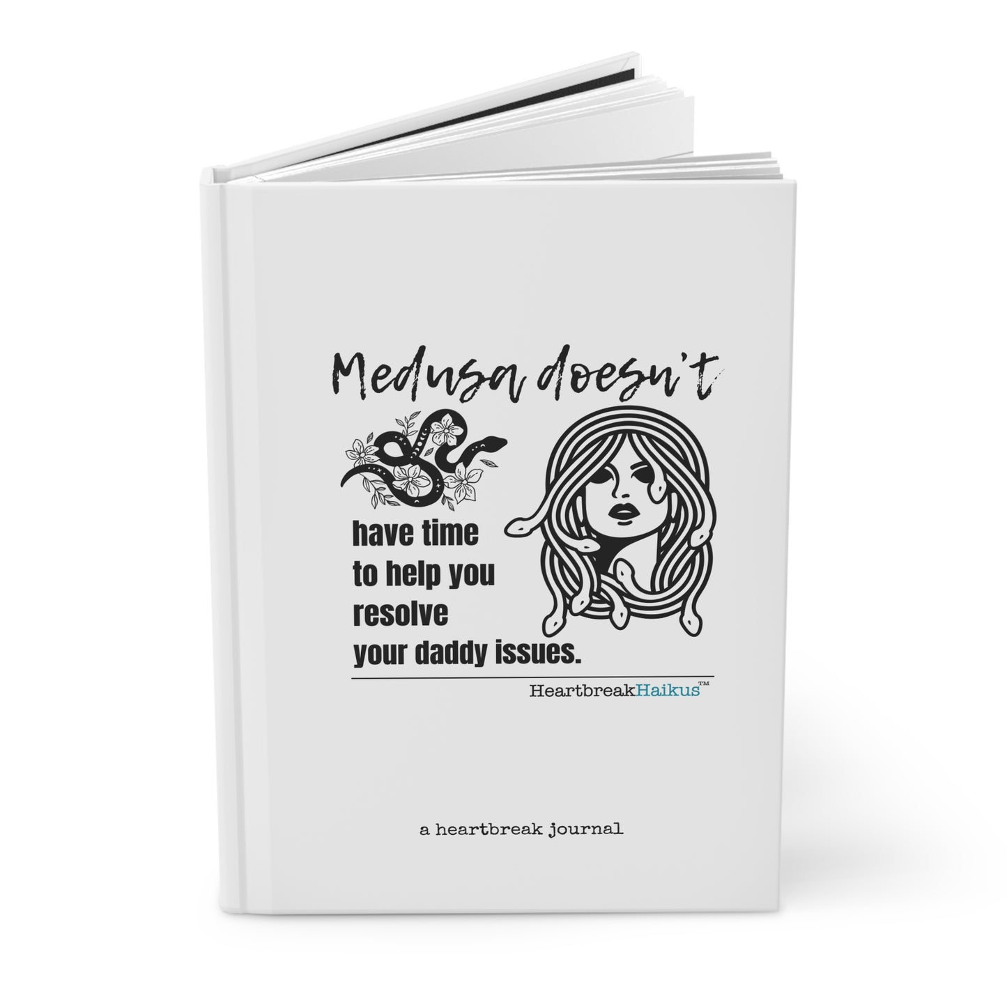 "Medusa doesn't...daddy issues." Hardcover Journal (Dual-Design, Matte Finish)