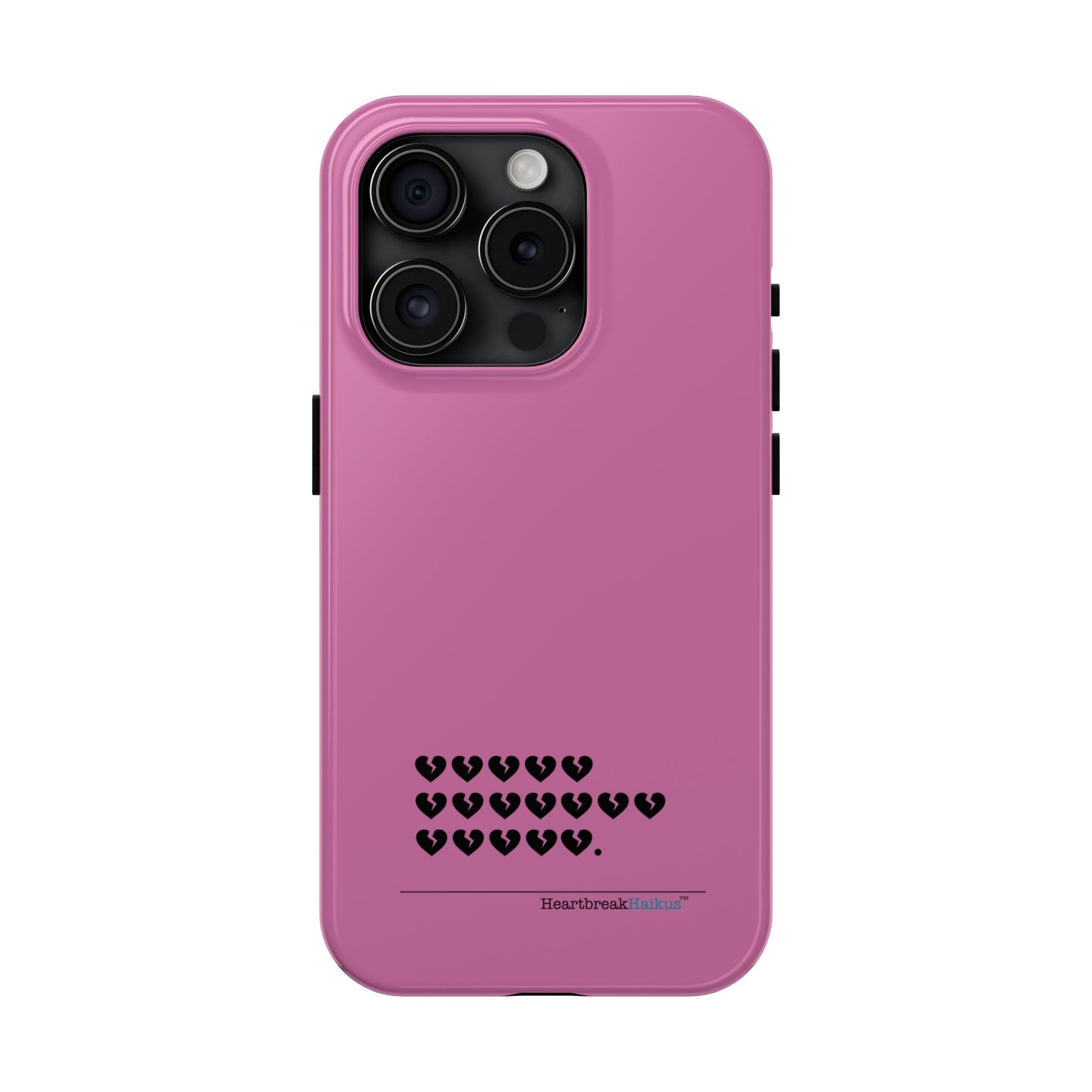 Hieroglyph Heartbreak Haiku Tough Phone Cases (pink)