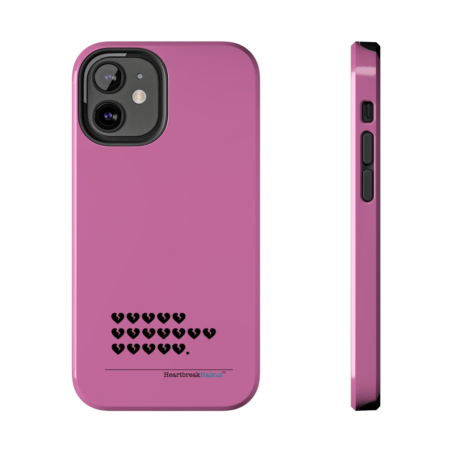 Hieroglyph Heartbreak Haiku Tough Phone Cases (pink)