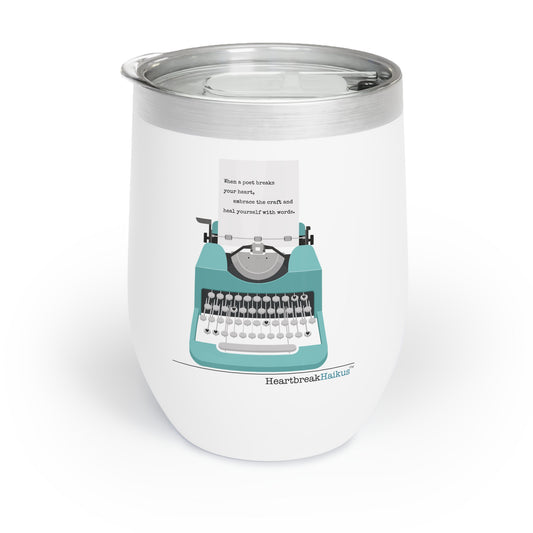 "...heal yourself with words." Chill Wine Tumbler (Dual-design printing, Vintage Typewriter Design)