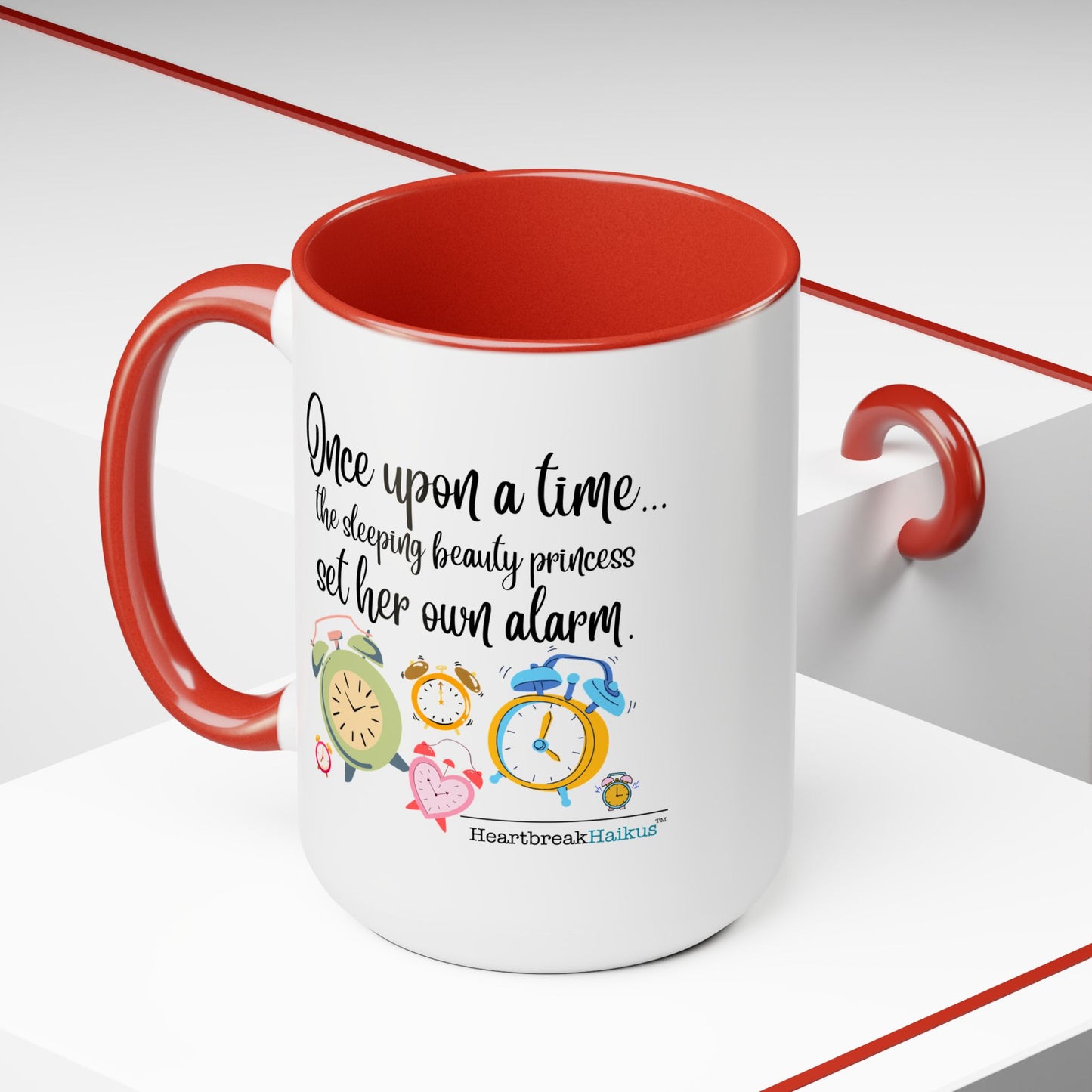 Two-Tone, Coffee Mug, 15oz - Dual-Sided Printing "...sleeping beauty princess set her own alarm."