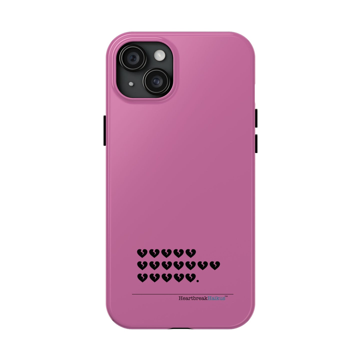 Hieroglyph Heartbreak Haiku Tough Phone Cases (pink)