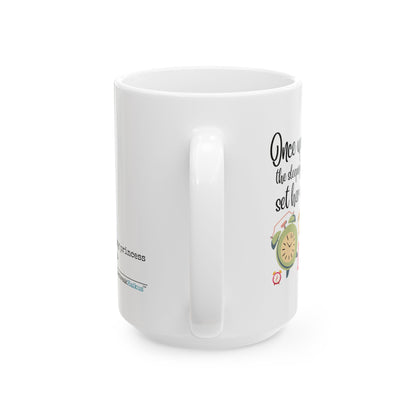 "Once upon a time...sleeping beauty / set her own alarm." Dual-Design Ceramic Mug (11oz or 15oz, Dual-Design)