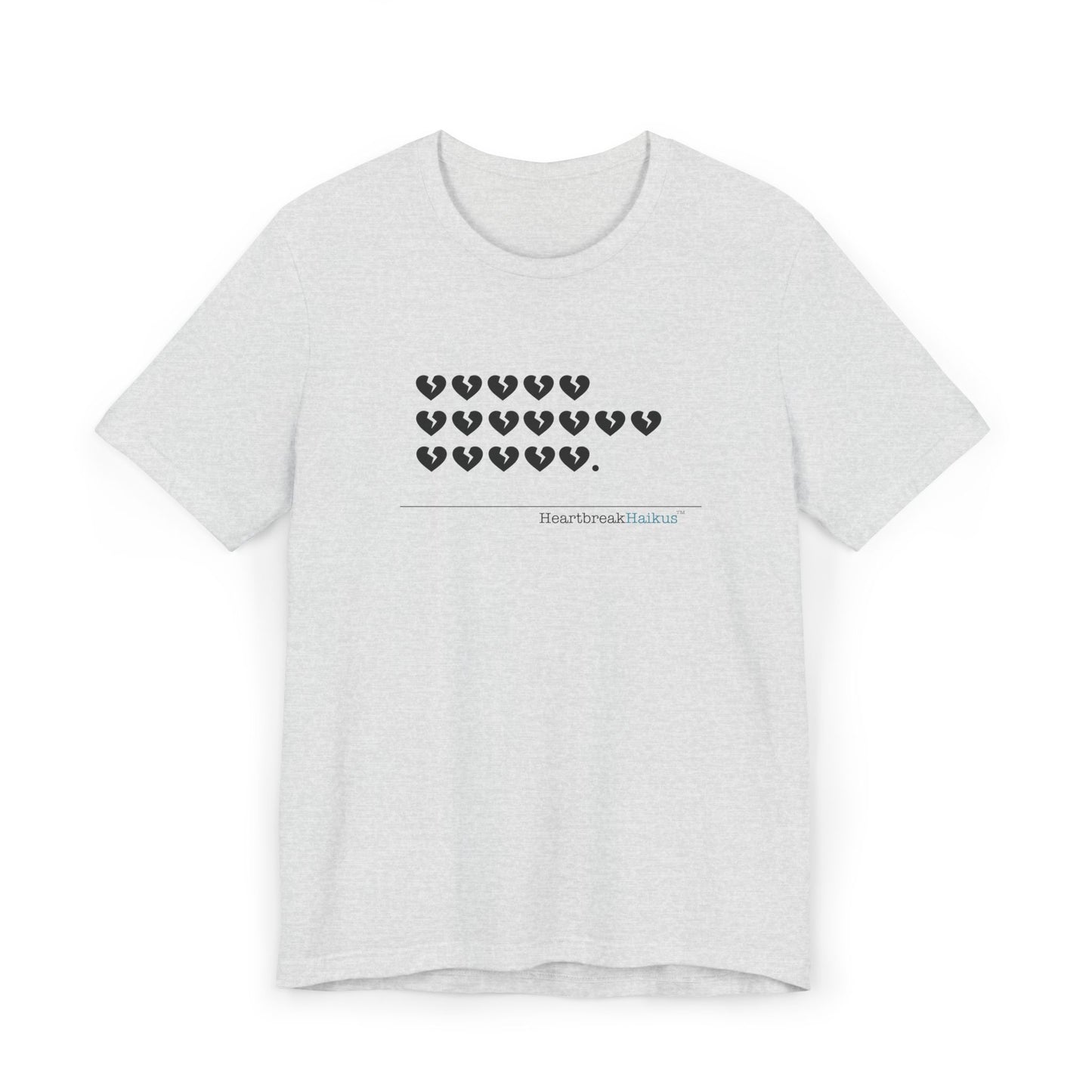 Hieroglyph Heartbreak Haiku. Unisex Jersey T-Shirt  (lightweight)